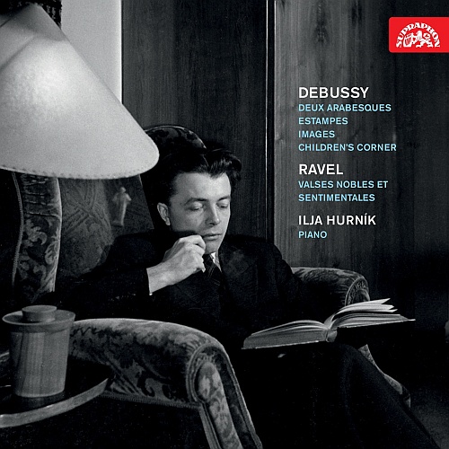 Debussy: Deux arabesques, Estampes, Images, Children’s Corner, Ravel: Valses nobles et sentimentales